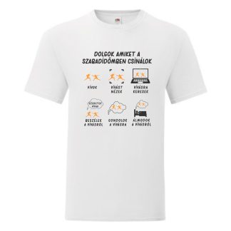 "Amiket szabadidőmben csinálok" póló