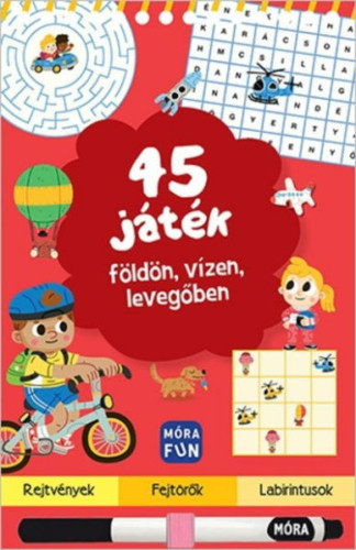 45 játék, földön, vízen, levegőben