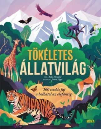 Jules Howard: Tökéletes állatvilág